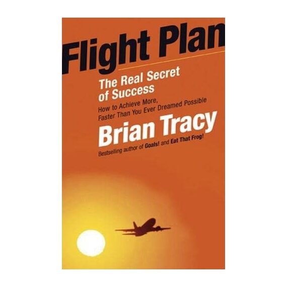 Flight Plan: The Real Secret of Success