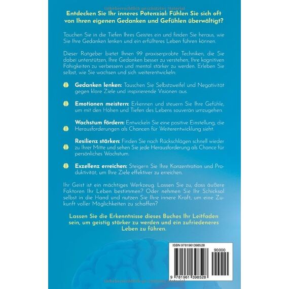Starkes Mindset – Die 5 Säulen mentaler Leistungsfähigkeit: 99 Wege zum Erfolg. Wie Sie Ihre Gedanken und Emotionen kontrollieren und Ihr volles Potenzial entfalten