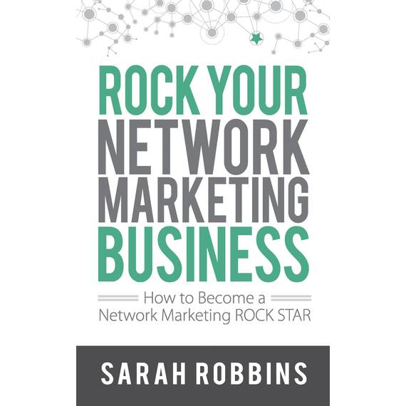 Rock Your Network Marketing Business: How to Become a Network Marketing Rock Star (English Edition)