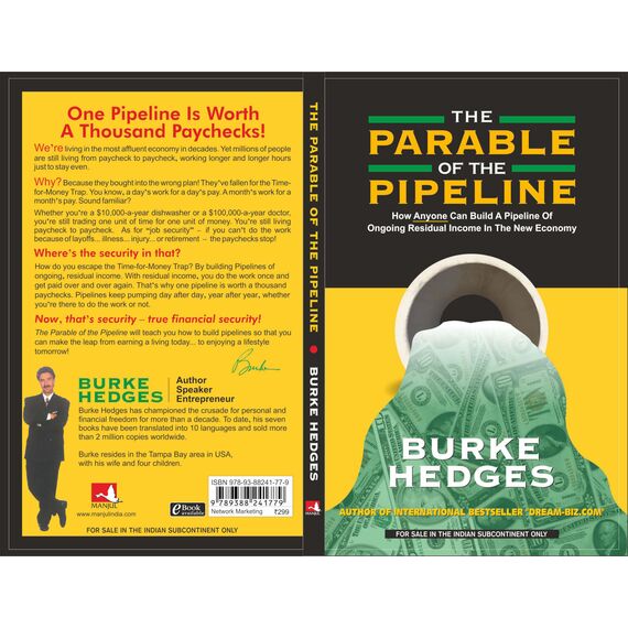 The Parable Of Pipiline: How Anyone Can Build a Pipeline of Ongoing Residual Income in the New Economy