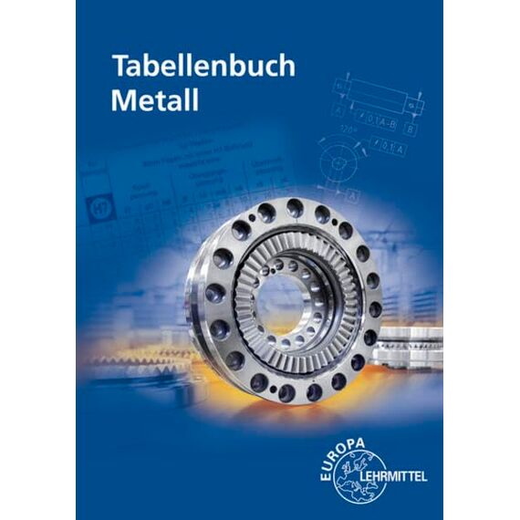 Tabellenbuch Metall ohne Formelsammlung: ohne Formelsammlung