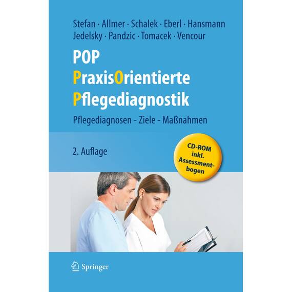 POP - PraxisOrientierte Pflegediagnostik: Pflegediagnosen - Ziele - Maßnahmen