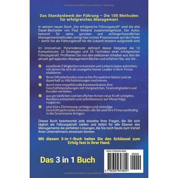 Die erfolgreiche Führungskraft - 100 Methoden erfolgreicher Führung - Das 3 in 1 Buch: Wie Sie Ihr Unternehmen zum Erfolg führen, Ihr Team motivieren und die Produktivität maximieren