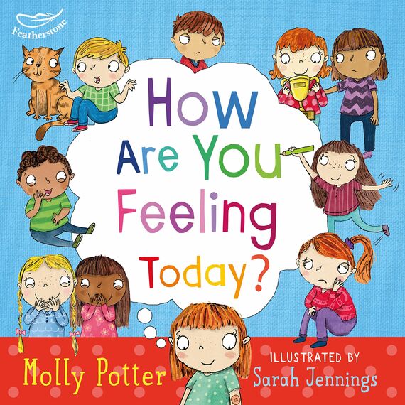 How Are You Feeling Today?: A Let's Talk picture book to help young children understand their emotions (English Edition)
