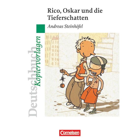 Deutschbuch Gymnasium - Ideen zur Jugendliteratur: Rico, Oskar und die Tieferschatten - Empfohlen für das 5./6. Schuljahr - Kopiervorlagen