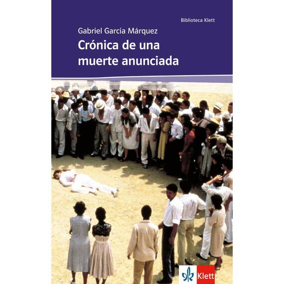 Crónica de una muerte anunciada: Schulausgabe für das Niveau B2. Spanischer Originaltext mit Annotationen (Biblioteca Klett)
