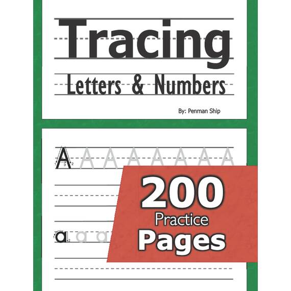Tracing Letters and Numbers : 200 Practice Pages: Workbook for Preschool, Kindergarten, and Kids Ages 3-5