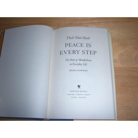 Peace Is Every Step: The Path of Mindfulness in Everyday Life