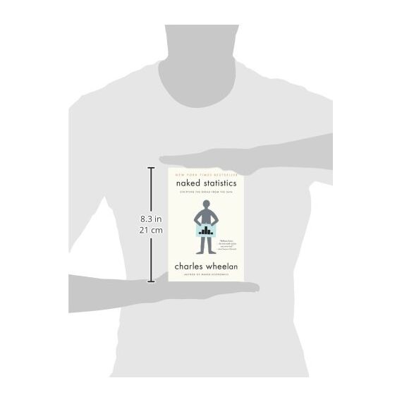 Naked Statistics: Stripping the Dread from the Data
