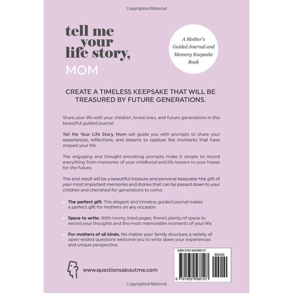 Tell Me Your Life Story, Mom: A Mother’s Guided Journal and Memory Keepsake Book (Tell Me Your Life Story® Series Books)