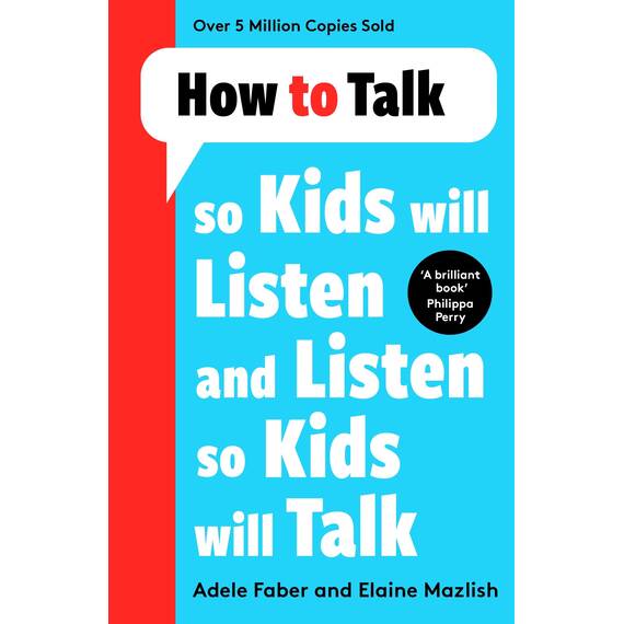 How to Talk so Kids Will Listen and Listen so Kids Will Talk (English Edition)