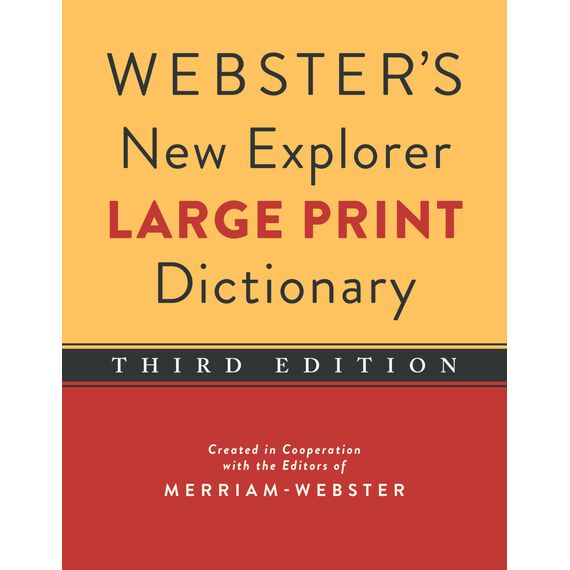 Webster's New Explorer Large Print Dictionary