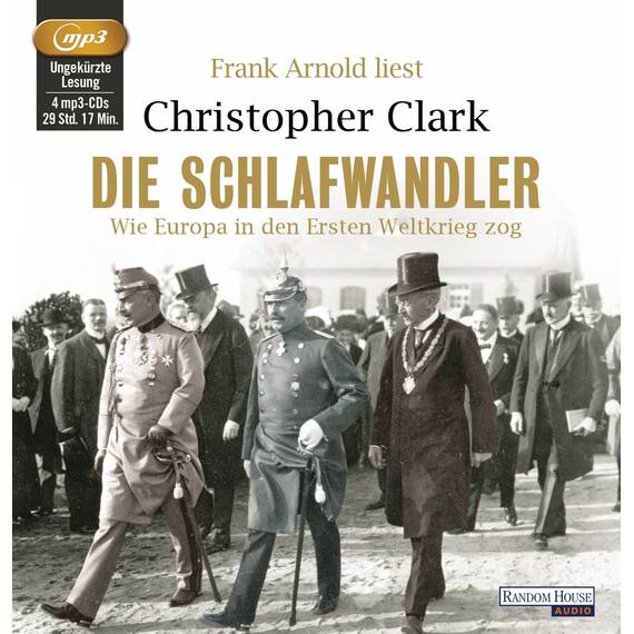 Die Schlafwandler: Wie Europa in den Ersten Weltkrieg zog