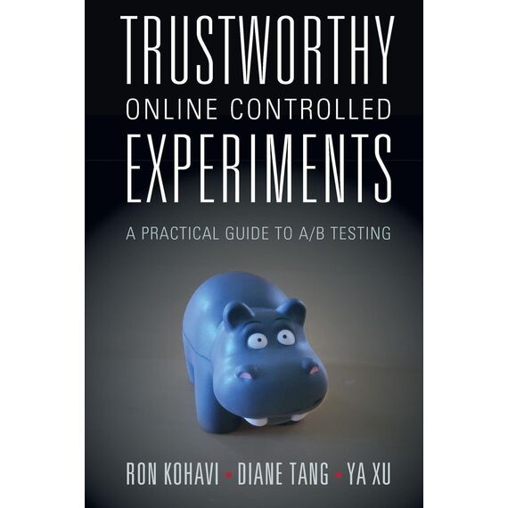 Trustworthy Online Controlled Experiments: A Practical Guide to A/B Testing