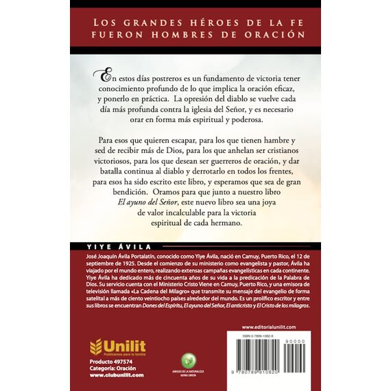La ciencia de la oración/ The Science Of Prayer: Los Grandes Heroes De La Fe Fueron Hombres De Oracion