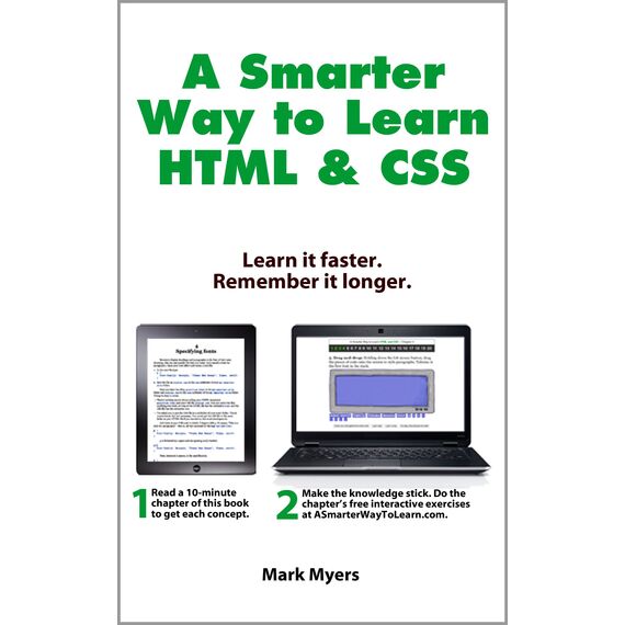 A Smarter Way to Learn HTML & CSS: Learn it faster. Remember it longer. (English Edition)