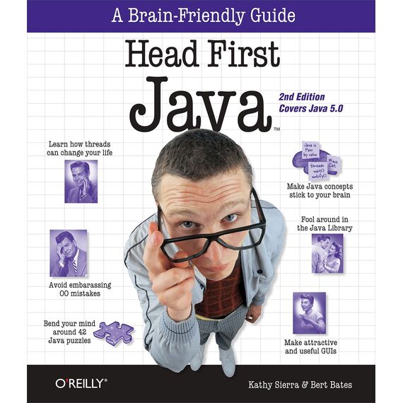 Head First Java: Your Brain on Java. A Learner's Guide. Covers Java 5.0 (A Brain Friendly Guide)