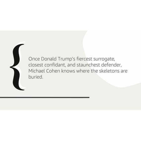 Disloyal: A Memoir: The True Story of the Former Personal Attorney to President Donald J. Trump