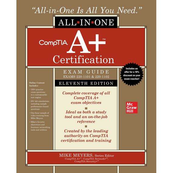 CompTIA A+ Certification All-in-One Exam Guide, Eleventh Edition (Exams 220-1101 & 220-1102) (The CompTIA A+ Certification All-In-One Exam Guides)