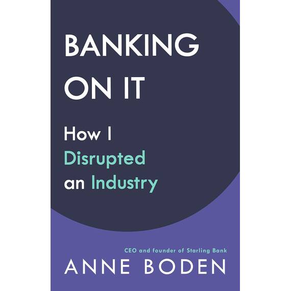 Banking On It: How I Disrupted an Industry