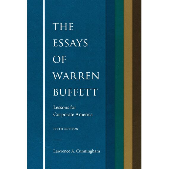 The Essays of Warren Buffett: Lessons for Corporate America