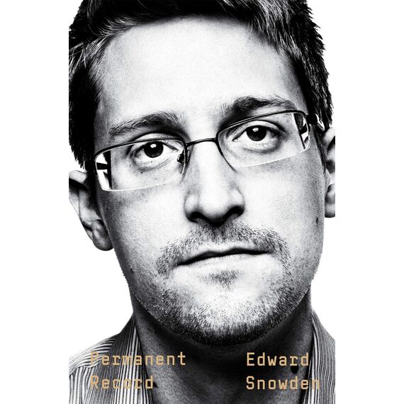 Permanent Record: A Memoir of a Reluctant Whistleblower (English Edition)