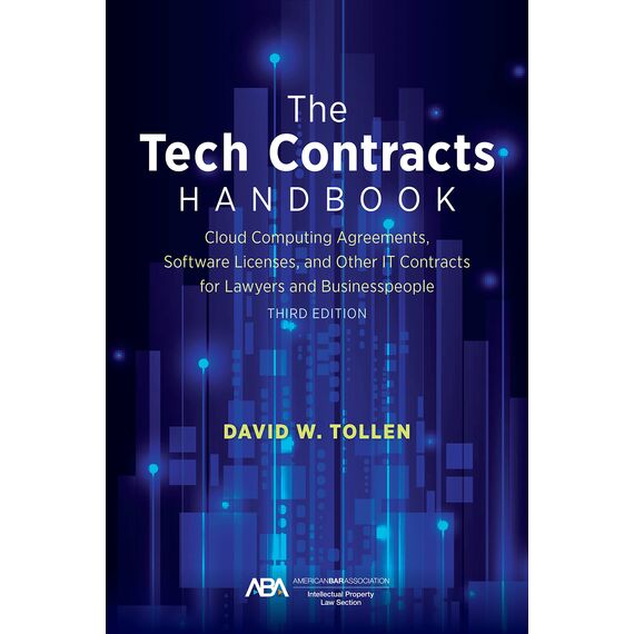 The Tech Contracts Handbook: Cloud Computing Agreements, Software Licenses, and Other IT Contracts for Lawyers and Businesspeople, Third Edition (English Edition)
