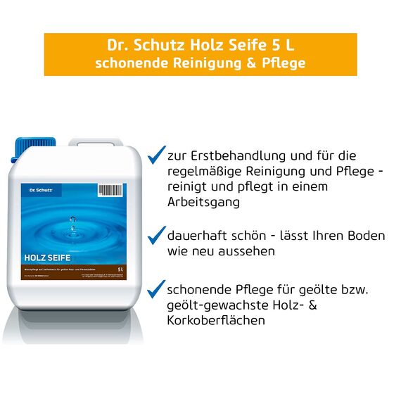 Dr. Schutz Holzseife 5L | Reinigung & Pflege für geölte Holzböden | 2-in-1-Wischpflege für schönes Parkett