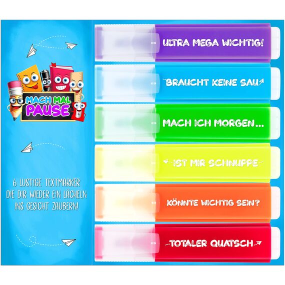 MACH MAL PAUSE® 6x Lustige Textmarker - buntes Marker Set mit Sprüchen - Geschenk für Studenten Schüler Kinder Lehrer Kollegen Chef - witzige Highlighter Anti Stress Stifte für Schule Uni Büro