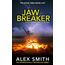 Jaw Breaker: A Terrifying British Crime Thriller (DCI Kett Crime Thrillers, Band 9)