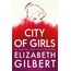 City of Girls: The Sunday Times Bestseller (Bloomsbury Publishing)
