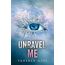 Unravel Me (Shatter Me: Series One, 2, Band 2)