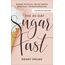 40-Day Sugar Fast: Where Physical Detox Meets Spiritual Transformation