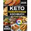 Das Keto Heißluftfritteuse Kochbuch: Schnelle, leckere und einfache Keto-Rezepte aus Ihrem Airfryer | Fett verbrennen und Energie steigern mit der ... Ernährung | inkl. Challenge & Nährwertangaben