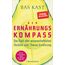 Der Ernährungskompass: Das Fazit aller wissenschaftlichen Studien zum Thema Ernährung - Mit den 12 wichtigsten Regeln der gesunden Ernährung