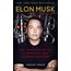 Elon Musk: How the Billionaire CEO of SpaceX and Tesla is Shaping our Future