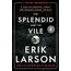 The Splendid and the Vile: A Saga of Churchill, Family, and Defiance During the Blitz