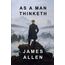 As a Man Thinketh: Original Edition