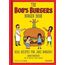 The Bob's Burgers Burger Book: Real Recipes for Joke Burgers
