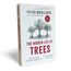 The Hidden Life of Trees: What They Feel, How They Communicate―Discoveries from A Secret World (The Mysteries of Nature, 1)