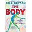 The Body: A Guide for Occupants - The #1 Sunday Times Bestseller