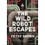 The Wild Robot Escapes (The Wild Robot, 2)