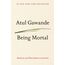 Being Mortal: Medicine and What Matters in the End