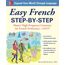 Easy French Step-by-Step: Master High-Frequency Grammar for French Proficiency - Fast!