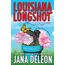 Louisiana Longshot: A Miss Fortune Mystery (Miss Fortune Mysteries, Band 1)