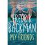 My Friends: The INSTANT Sunday Times Bestseller and Goodreads Choice Awards Fiction 2025 winner!