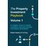 The Property Investment Playbook - Volume 1: A complete course in property investment, buy-to-let investing and property development