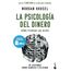 La psicología del dinero: Cómo piensan los ricos: 18 lecciones sobre riqueza y felicidad (Colección Especial)
