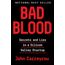 Bad Blood: Secrets and Lies in a Silicon Valley Startup