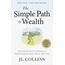 The Simple Path to Wealth: Your Road Map to Financial Independence and a Rich, Free Life